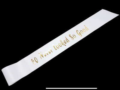 50th Never Looked So Good Sash White Gold