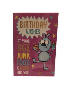 Greeting card Birthday Wishes at your age junk food is good for you 